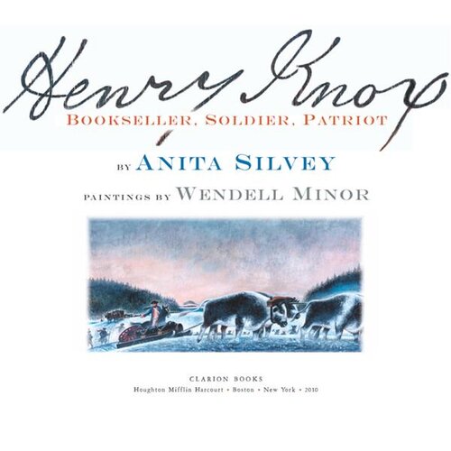 Henry Knox Bookseller Soldier Patriot Anita Silvey