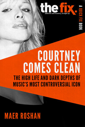 Courtney Comes Clean The High Life And Dark Depths Of Musics Most Controversial Icon Maer Roshan