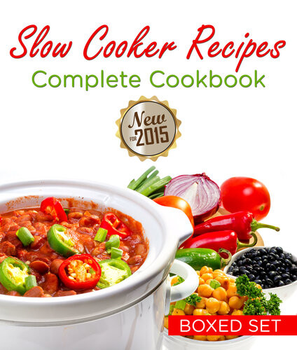 Slow Cooker Recipes Complete Cookbook 3 In 1 Box Set Speedy Publshing