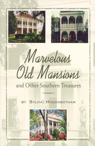 Marvelous Old Mansions And Other Southern Treasures Sylvia Higginbotham