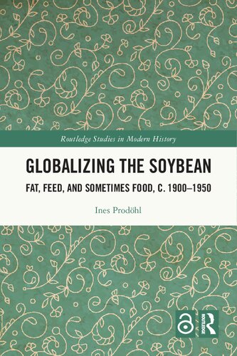 Globalizing The Soybean Ines Prodhl