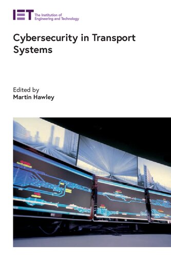 Cybersecurity In Transport Systems Martin Hawley