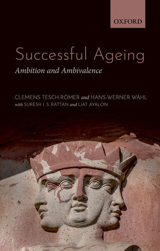 Successful Ageing Ambition And Ambivalence Clemens Teschromer