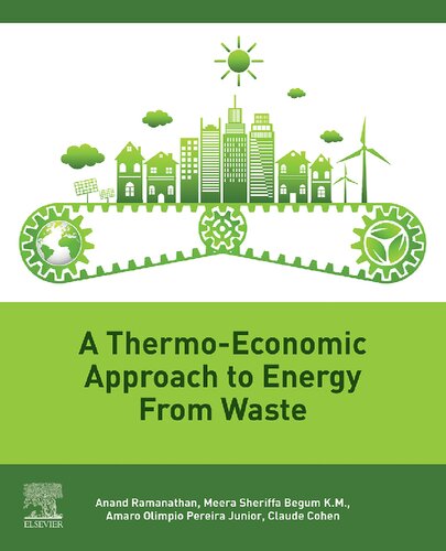 A Thermoeconomic Approach To Energy From Waste Anand Ramanathan