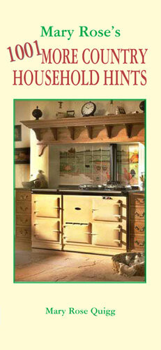 Mary Roses 1001 More Country Household Hints Mary Rose Quigg