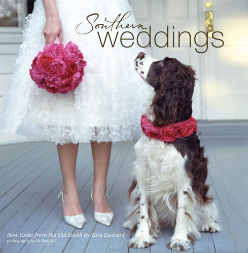 Southern Weddings New Looks From The Old South Tara Guerard