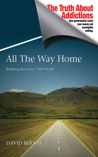 All The Way Home Building Recovery That Works David Berner