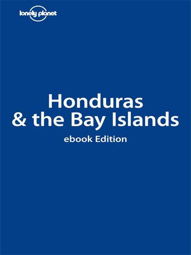 Honduras The Bay Islands 2nd Edition Greg Benchwick