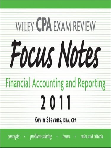 Wiley Cpa Examination Review Focus Notes Financial Accounting And Reporting 2011 6th Edition Kevin Stevens