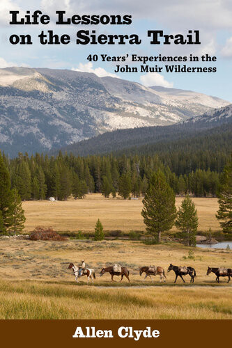 Life Lessons On The Sierra Trail Allen Clyde