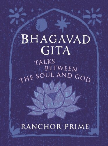 Bhagavad Gita Talks Between The Soul And God Ranchor Prime