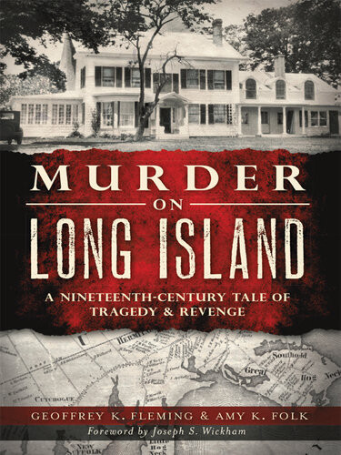 Murder On Long Island Geoffrey K Fleming Amy K Folk