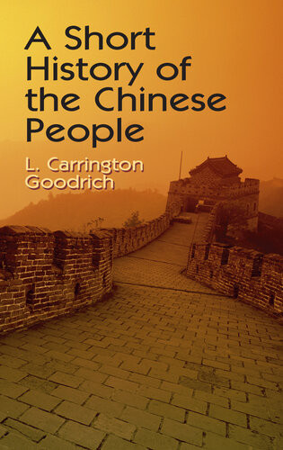 A Short History Of The Chinese People L Carrington Goodrich