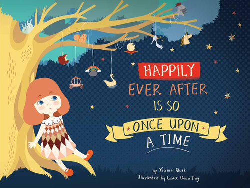 Happily Ever After Is So Once Upon A Time Yixian Quek