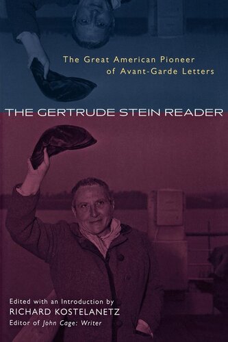 The Gertrude Stein Reader The Great American Pioneer Of Avantgarde Letters Richard Kostelanetz