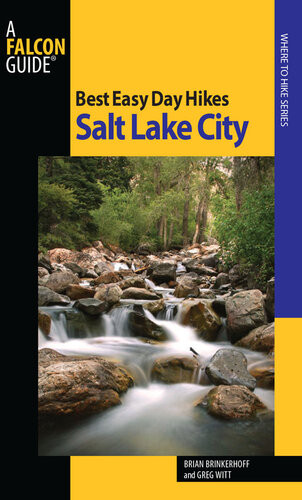Best Easy Day Hikes Salt Lake City 2nd Edition Brian Brinkerhoff Greg Witt