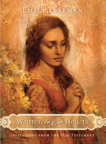 Written On Our Hearts Invitations From The Old Testament Emily Freeman