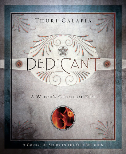 Dedicant A Witchs Circle Of Fire Thuri Calafia