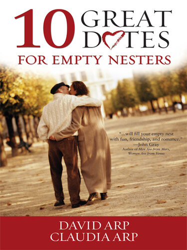 10 Great Dates For Empty Nesters David And Claudia Arp
