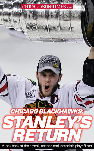Chicago Blackhawks Stanleys Return A Look Back At The Blackhawks Streak Season And Incredible Playoff Run Chicago Suntimes