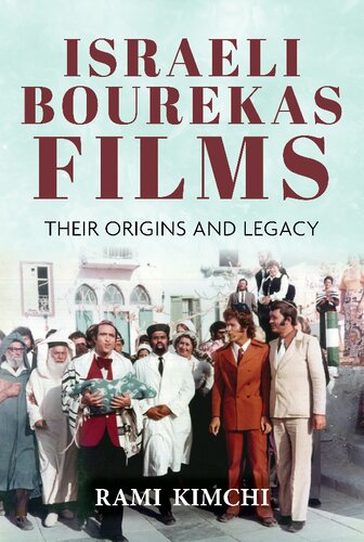 Israeli Bourekas Films Their Origins And Legacy Rami Kimchi