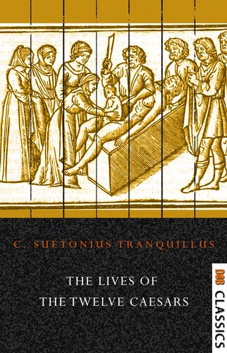 The Lives Of The Twelve Caesars 1st Edition Suetonius