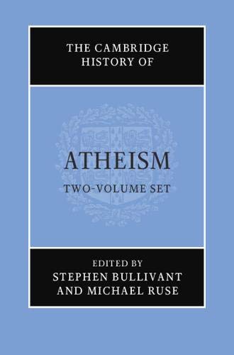The Cambridge History Of Atheism Michael Ruse Stephen Bullivant Editors