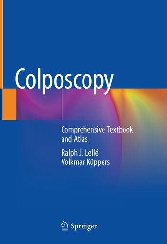 Colposcopy Comprehensive Textbook And Atlas Ralph J Lell