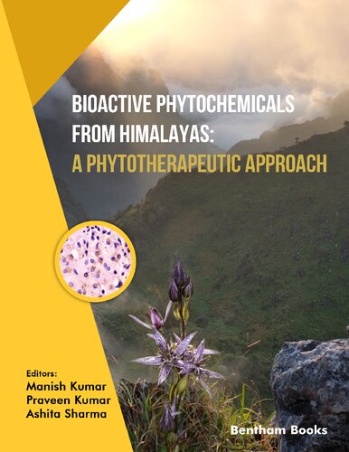 Bioactive Phytochemicals From Himalayas A Phytotherapeutic Approach Manish Kumar