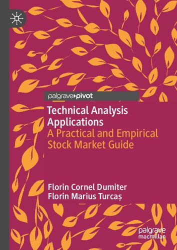 Technical Analysis Applications A Practical And Empirical Stock Market Guide Florin Cornel Dumiter