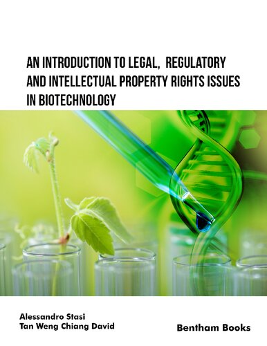 An Introduction To Legal Regulatory And Intellectual Property Rights Issues In Biotechnology Alessandro Stasi