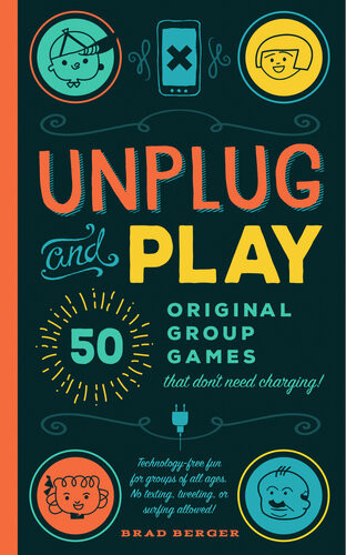 Unplug And Play 50 Original Group Games That Dont Need Charging Brad Berger