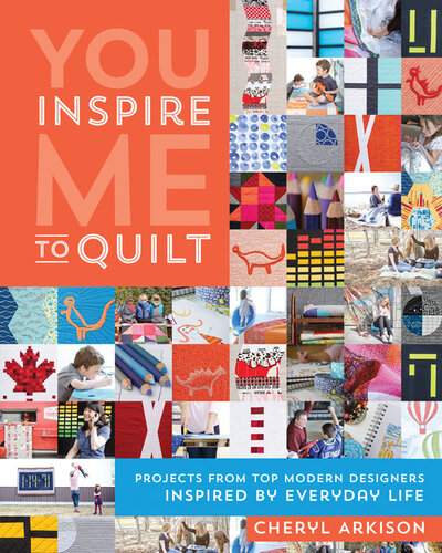 You Inspire Me To Quilt Cheryl Arkison