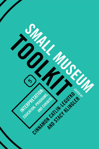 The Small Museum Toolkit Cinnamon Catlinlegutko Stacy Klingler