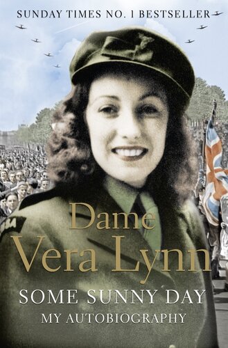 Some Sunny Day Dame Vera Lynn
