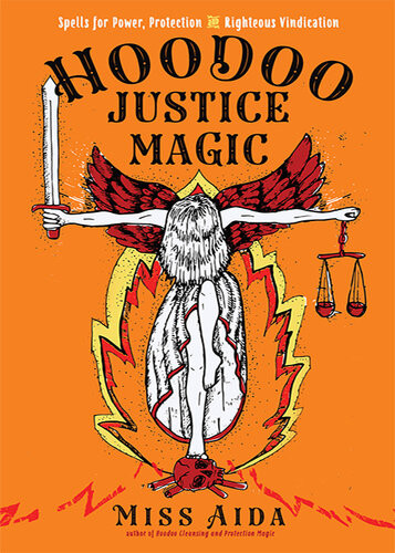 Hoodoo Justice Magic Miss Aida