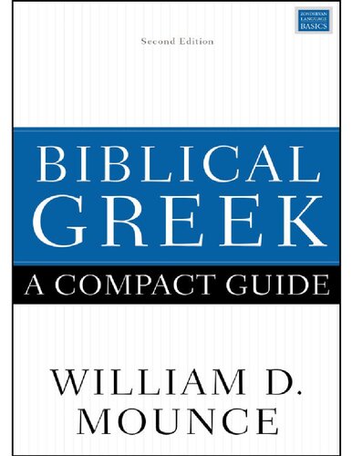 Biblical Greek A Compact Guide Second Edition Revised William D Mounce