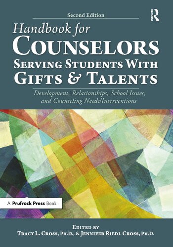 Handbook For Counselors Serving Students With Gifts And Talents 2nd Edition Cross