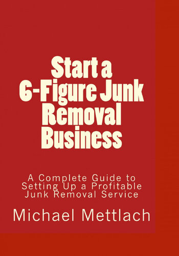Start A 6figure Junk Removal Business Michael Mettlach