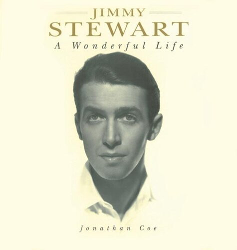 Jimmy Stewart A Wonderful Life Jonathan Coe