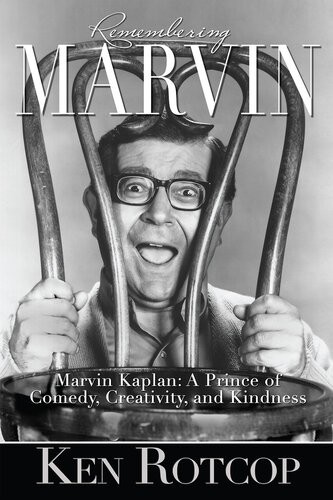 Marvin Kaplan A Prince Of Comedy Creativity And Kindness Ken Rotcop