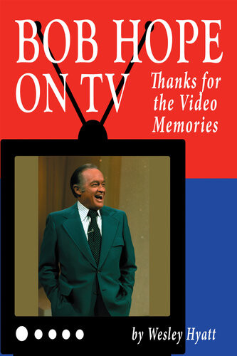 Bob Hope On Tv Thanks For The Video Memories Wesley Hyatt