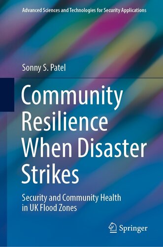 Community Resilience When Disaster Strikes Security And Community Health In Uk Flood Zones Sonny S Patel