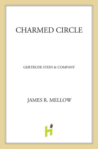Charmed Circle Gertrude Stein And Company James R Mellow