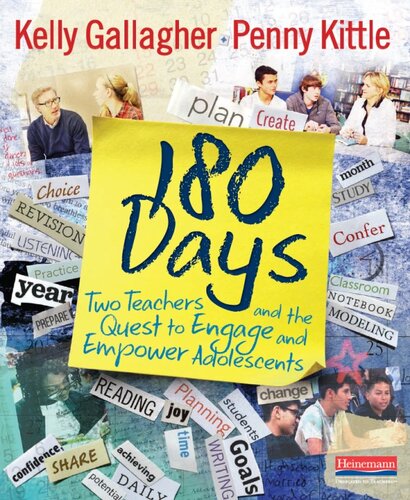180 Days Two Teachers And The Quest To Engage And Empower Adolescents Kelly Gallagher Penny Kittle