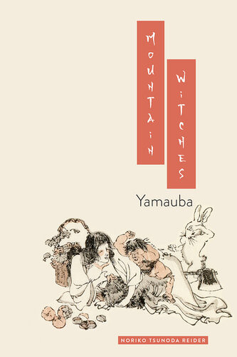 Mountain Witches Yamauba Noriko T Reider