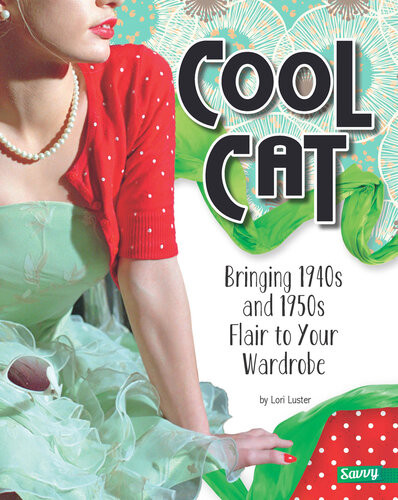 Cool Cat Bringing 1940s And 1950s Flair To Your Wardrobe Lori Luster