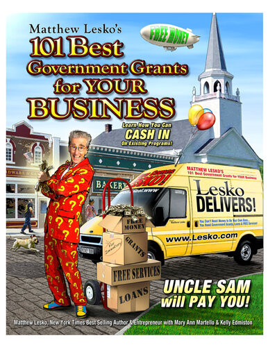 101 The Best Government Grants For Your Business Matthew Lesko Mary Ann Martello Kelly Edmiston