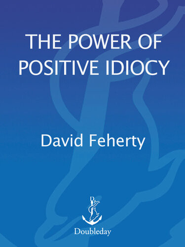 The Power Of Positive Idiocy David Feherty