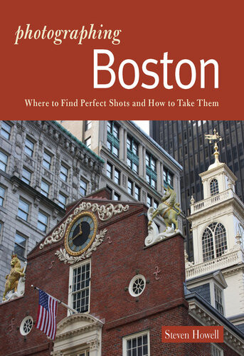 Photographing Boston Where To Find Perfect Shots And How To Take Them Steven Howell